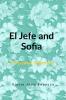 El Jefe and Sofia : A Peculiar Romance
