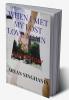 WHEN I MET MY LOST LOVE AGAIN : A LOVE STORY