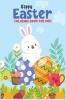 Happy Easter Coloring Book for Kids : Fun Easter Coloring Book for Toddlers Preschool Children & Kindergarten with Cute Bunny Easter Egg