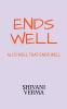 Ends Well : All's Well That Ends Well