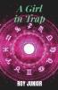 A Girl In Trap: A Moment Has Changed A Girl'S Life
