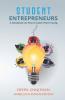 Student Entrepreneurs: A Handbook On How To Catch Them Young