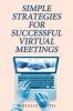 Simple Strategies for Successful Virtual Meetings