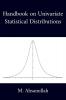 Handbook on Univariate Statistical Distributions
