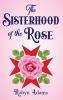 The Sisterhood of the Rose