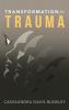 Transformation for Trauma