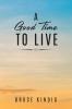 A Good Time to Live