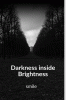 Darkness inside Brightness : “Every journey of life is a mysterious novel”