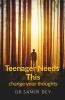 Teenager Needs This: Change Your Thoughts