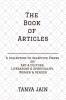 The Book Of Articles: A Series Of Selective Pieces On Art & Culture Literature & Spirituality And Women & Gender: A Series Of Selective Pieces On Art ... And Spirituality And Women And Gender