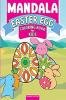 Mandala Easter Egg Coloring Book for Kids : The Big Easter Egg Coloring Book for Kids. 52 Unique Coloring Drawing Pages.