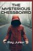 THE MYSTERIOUS CHESSBOARD : A Girl in a Life and Death Situation