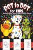 Dot To Dot Book For Kids : Fun Connect The Dots Activity Book For Kids | Kids Dot To Dot Puzzles With Colorable Pages