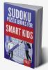 Sudoku Puzzle Books For Smart Kids | Vol 9