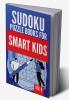 Sudoku Puzzle Books For Smart Kids | Vol 8