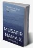 MUSAFIR NAMA X