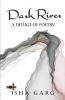 Dark River : A Deluge Of Poetry