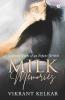 Milk Memories : Collected Works Of An Enfant Terrible