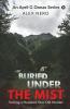 Buried Under The Mist : Solving A Hundred-Year-Old Murder