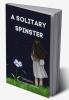 A Solitary Spinster