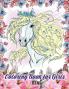 Coloring Book for Girls : Anxiety and Stress Relief Coloring Book for Teens and Women of All Ages with Cute Animals Lovely Landscapes and Flowers