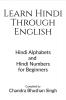 Learn Hindi Through English : Hindi Alphabets and Hindi Numbers for Beginners