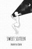 Sweet Sixteen: Thoughts Turned Into Poetry