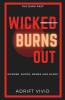 Wick Burns Out