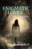 Enigmatic Lover : The Inception of Mystery