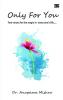 Only For You: Few Verses For The Magic In Every One'S Life