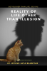 REALITY OF LIFE OTHER THAN ILLUSION
