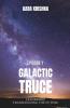 Galactic Truce: Leadership Transcending The Future - Episode 1