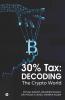 30% Tax: Decoding The Crypto World