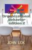 Learning Organizational Behavior edition 2