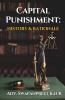 Capital Punishment: History & Rationale: History And Rationale