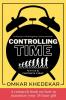 Controlling Time : A research book on how to maximize your 24 hour gift