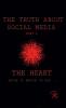 THE TRUTH ABOUT SOCIAL MEDIA PART 4 THE HEART