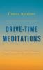 Drive-Time Meditations