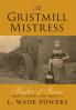 The Gristmill Mistress