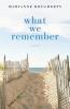 What We Remember