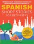 Spanish Short Stories for Beginners