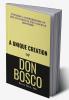 A Unique Creation of Don Bosco : Towards a comprehension of the Vocation of the Salesian Brothers