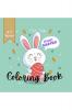 Happy Easter - Coloring Book 3 to 7 years: A children Easter coloring book with pretty eggs and cute animals a perfect gift for moms or for your little ones and grandsons and nephews