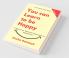 You can Learn to be Happy: A Practical Rational approach to Happiness!