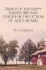 Dance Of The Happy Shades: Art And Gender In The Fiction Of Alice Munro