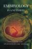 Embryology In A Nutshell : Embryology Made Easy For Medical And Nursing Students
