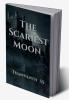 The Scariest Moon