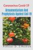 Armamentarium And Prophylaxis Against Cov-19: Coronavirus Covid - 19