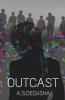 Outcast : In A World Where Nothing Thrives. Will You Live? Will You Adapt? Or Will You Lose Yourself As Everybody Before.