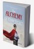 THE ALCHEMY OF CONFIDENCE : ENTHUSIASM